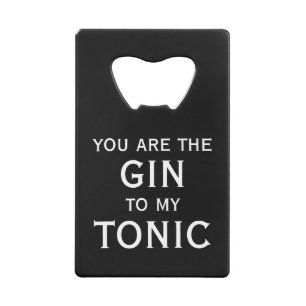 Du bist der Gin zu meinem Tonic elegante Typografi Geldbeutel Flaschenöffner