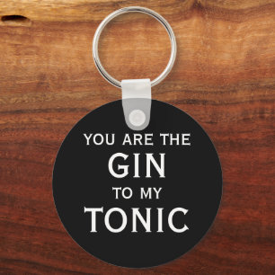 Du bist der Gin zu meinem Tonic trinkenden Humor Schlüsselanhänger