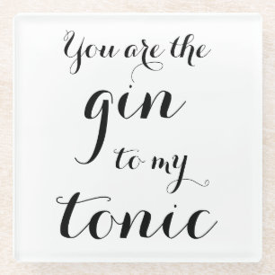Du bist der Gin zu meiner Tonic-Schrift-Typografie Glasuntersetzer