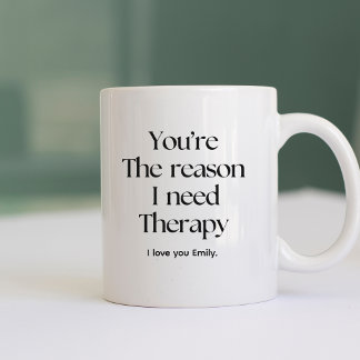 Du bist der Grund, warum ich eine Therapieschweste Kaffeetasse
