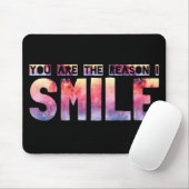 Du bist der Grund, warum ich lächle Mousepad (Mit Mouse)