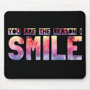 Du bist der Grund, warum ich lächle Mousepad
