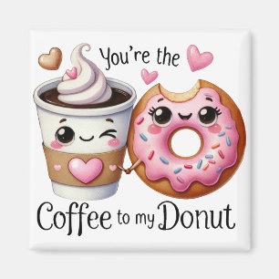 Du bist der Kaffee zu meinem Donut-Sticker Magnet