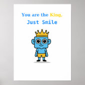 Du bist der König, nur lächeln - lächelnd Poster. Poster (Vorne)