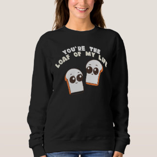 Du bist der Laib meines Lebens  Essen-Wortspiel Sweatshirt