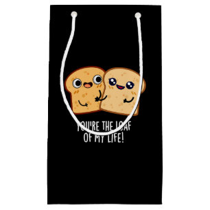 Du bist der Lof meines Lebens Funny Brot Pun Dark Kleine Geschenktüte