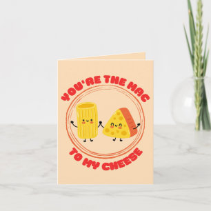 Du bist der Mac to My Cheese - Funny Mac & Cheese Karte