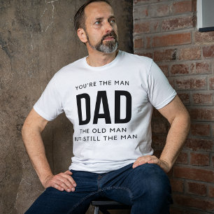 Du bist der Mann, Papa, der alte Mann, aber immer T-Shirt