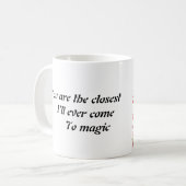 Du bist der nächste, den ich je erleben werde kaffeetasse (Vorderseite Links)