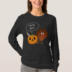 Du bist der nächste Funny Pumpkin Erntedank Türk T-Shirt