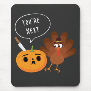 Du bist der nächste Funny Pumpkin Erntedank Türkei Mousepad