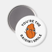 Du bist der Raisin I Smile Funny Food Pun Magnet (Vorderseite/Rückseite)