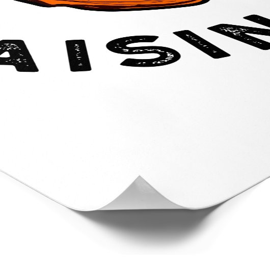 Du bist der Raisin I Smile Funny Food Pun Poster (Ecke)