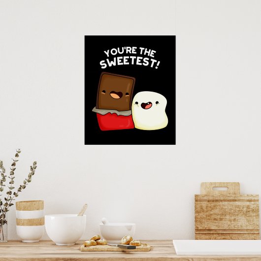 Du bist der süßeste Funny Snack Pun Dark BG Poster (Küche)
