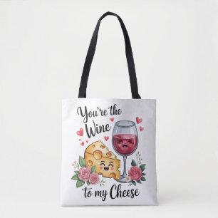 Du bist der Wein zu meinem Käse Tasche