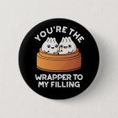 Du bist der Wrapper zu meinem füllenden Dimsum-Pun Button (Vorderseite)