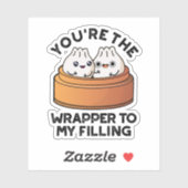 Du bist der Wrapper zu meinem gefüllten Dimsum-Pun Aufkleber (Blatt)