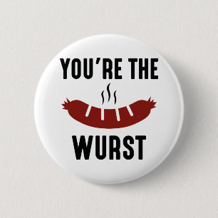 Du bist der Wurst Button