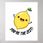 Du bist der Zest Funny Lemon Pun Poster (Vorne)