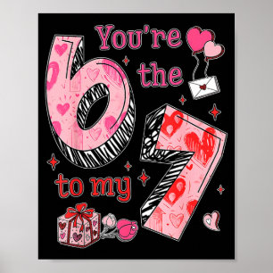 Du bist die 6 zu meinem 7 lustigen Valentinstag 67 Poster