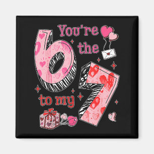 Du bist die 6 zu meiner 7 lustige Valentinstag 67 Magnet