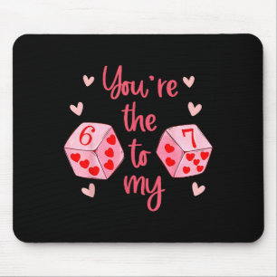 Du bist die 6 zu meiner 7 lustige Valentinstag 67 Mousepad