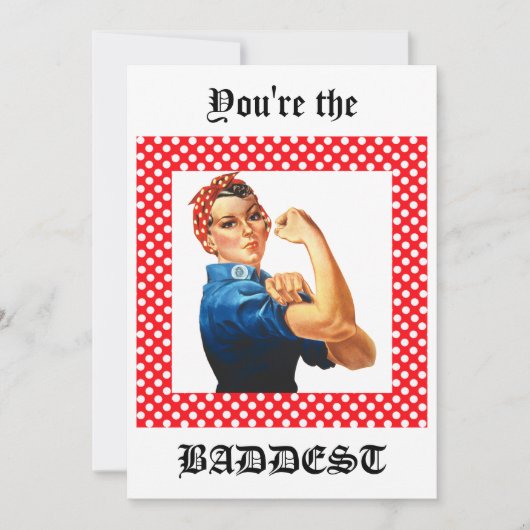 Du bist die Baddest Rosie the Riveter Card Einladung (Vorderseite)