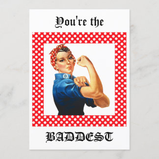 Du bist die Baddest Rosie the Riveter Card Einladung