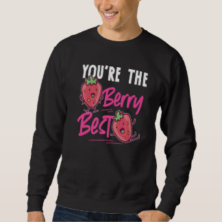 Du bist die beste Erdbeere Sweatshirt