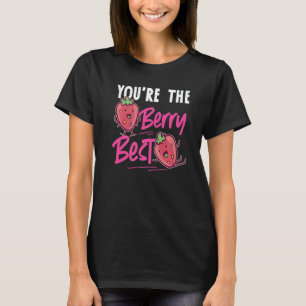 Du bist die beste Erdbeere T-Shirt
