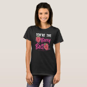 Du bist die beste Erdbeere T-Shirt (Vorne ganz)