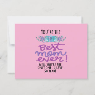 Du bist die beste Mama aller Zeiten, du bist die E Postkarte