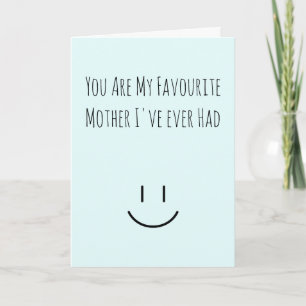 DU BIST DIE BESTE MUTTER, DIE ICH JE GEHABT HABE - KARTE
