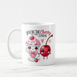 Du bist die Cherry to My Sundae -Tasse Kaffeetasse