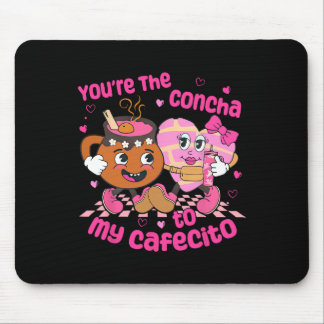 Du bist die Concha für mein Cafecito-Herz mexikani Mousepad