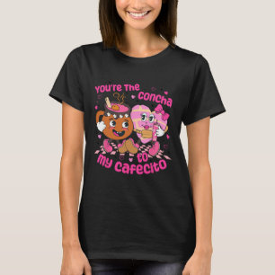 Du bist die Concha für mein Cafecito-Herz Mexikani T-Shirt