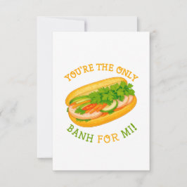 Du bist die einzige Banh für Mi! Dankeskarte