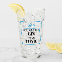 Du bist die GIN zu meinem TONIC. Blau. Personalisi Glas