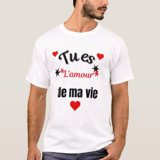 Du bist die Liebe meines Lebens T-Shirt