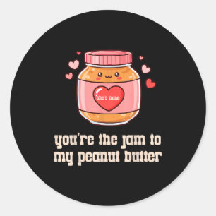Du bist die Marmelade zu meiner Erdnussbutter, pas Runder Aufkleber