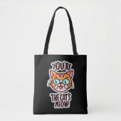 Du bist die Mau der Katze. Tasche (Vorderseite)
