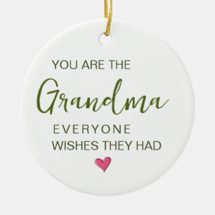 Du bist die Oma, die jeder gerne hätte Keramik Ornament