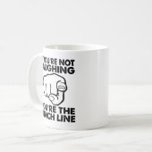 Du bist die Punchline Funny Mug Kaffeetasse (Vorderseite Links)
