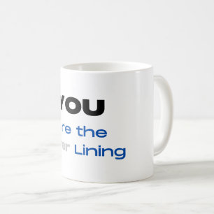 Du bist die Silver Lining Tasse