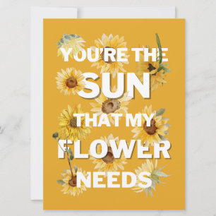 Du bist die Sonne, die meine Blume braucht Karte