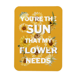 Du bist die Sonne, die meine Blume braucht Magnet