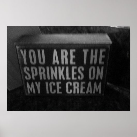 Du bist die Sprinklen auf meinem Eis Poster (Vorne)
