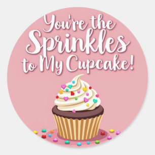 Du bist die Sprinkler zu My Cupcake!' Liebe Runder Aufkleber