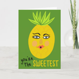 DU BIST DIE SÜßESTE Whimsicaler Ananas Süß  Karte