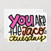 Du bist die Taco zu meinem Dienstag Postkarte (Vorne/Hinten)